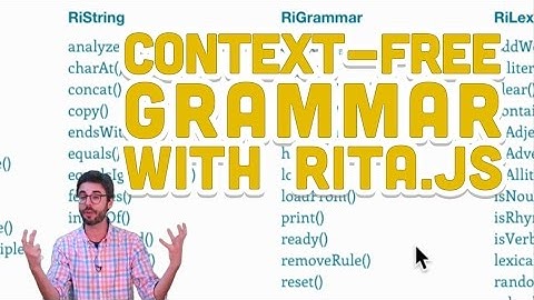 7.3: Context-Free Grammar with RiTa.js - Programming with Text