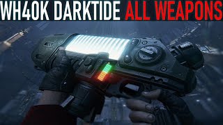 WH40K DarkTide : All Weapons [Veteran Class]