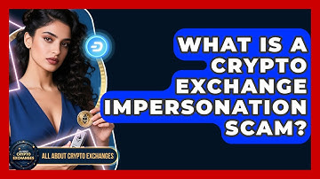 What Is A Crypto Exchange Impersonation Scam? - All About Crypto Exchanges