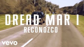 Dread Mar I - Reconozco (Lyric Video) chords