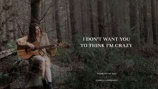 Thinking of You - Jessica Lorraine (Lyric Video)