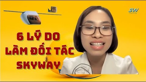 SKYWAY MMO | 6 LÝ DO LÀM ĐỐI TÁC SKYWAY | 5 MỤC TIÊU QUAN TRỌNG CỦA CUỘC ĐỜI