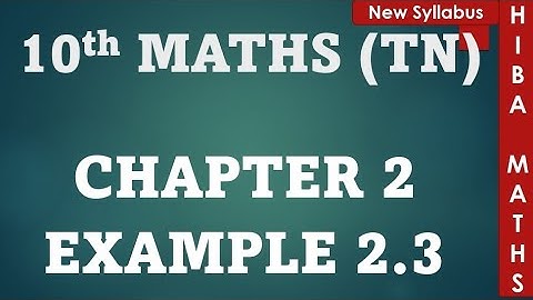 10th maths chapter 2 example 2.3 tn samacheer hiba maths