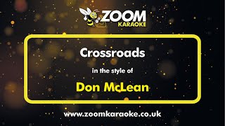 Video thumbnail of "Don McLean - Crossroads - Karaoke Version from Zoom Karaoke"