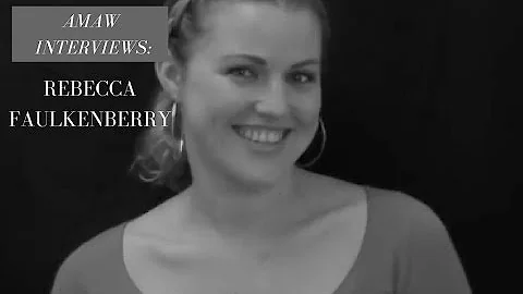 AMAW Interviews: Rebecca Faulkenberry