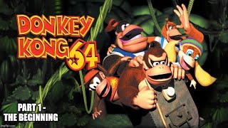 Dk64 - Part 1 - Beginning Video/Over World