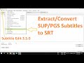 Extract/Convert SUP/PGS Subtitles to SRT Subtitle Edit |2020 Latest|