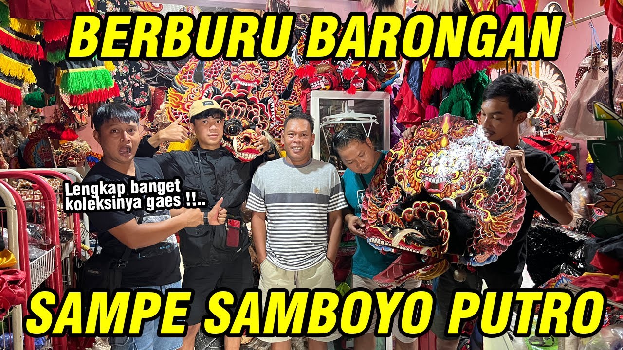 Nyari barongan sampe ke jawa timur !! LANGSUNG LIAT KOLEKSI SAMBOYO PUTRO
