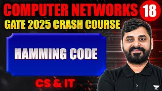 Computer Networks 18 | Hamming Code  | CS & IT | GATE Crash Course