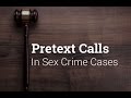 Denver criminal defense lawyer Terry O'Malley discusses pretext calls in sex crime cases, such as Sexual Assault or Sexual Assault on a Child cases.