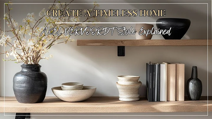 Create AXEL VERVOORDT Aesthetics in a Modern Home | Timeless & Serene Interior Design Tips