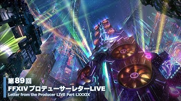 FINAL FANTASY XIV Letter from the Producer LIVE Part LXXXIX