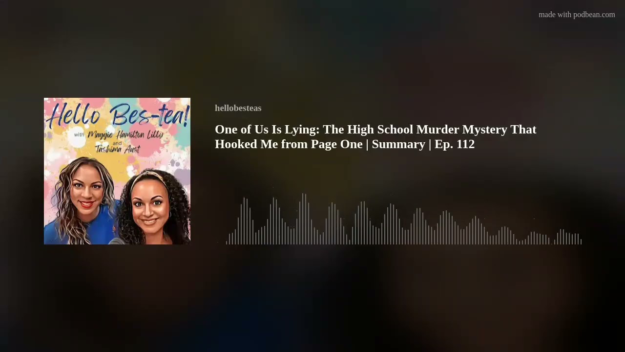 One of Us Is Lying: The High School Murder Mystery That Hooked Me from Page One | Summary | Ep. 112