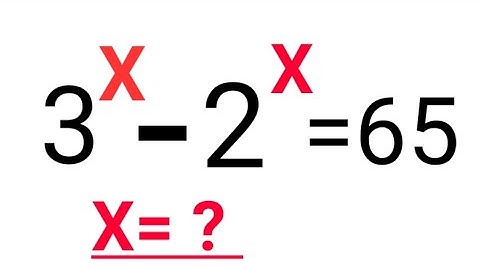 Math Olympiad 3^x-2^x=65 | Math Olympiad Problem | Algebra