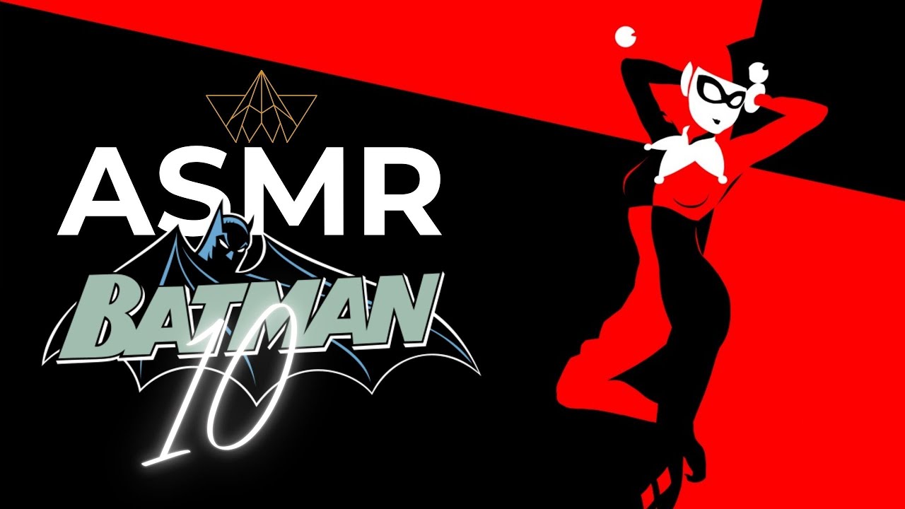 Batman ASMR #10 - HARLEY QUINN! Holy Sleepy Facts! The Tingly BASICS on ...