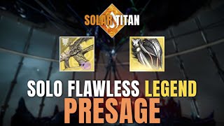 Destiny 2 - Solo Flawless Legend "Presage" (Solar Titan)