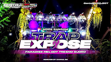 DJ TRAP RANDOM EXPOSE X PARADISE MELODY TRESNO SUDRO FULL BASS TERBARU ‼️