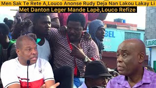 TouCho:Louco Pran Yon LòtNivo Ak Rudy-Mèt DantonLeger Mande Otan,Li Refize ElDi Rudy Deja Nan Lakoul