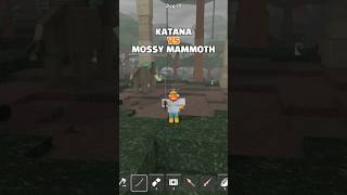 Katana Vs Mossy Mammoth