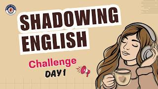 Shadowing English Speaking Practice Day 1 Of 5-Day English Speaking Challenge Speak Fluently