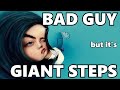 Bad guy but its giant steps