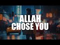 A big sign that youre chosen from allah