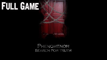 Phenomenon Search for truth 2017 Full Game & Ending Walkthrough Gameplay