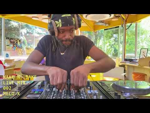 MELO-X -WAKE N BAKE LIVE MIX 002