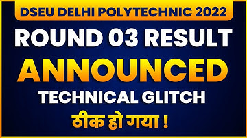 DSEU DELHI POLYTECHNIC 2022: ROUND 03 RESULT ANNOUNCED | FINAL ALLOTMENT LETTER | CETDELHI2022