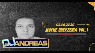 🎶 || MOCNE UDERZENIA VOL.1 || 03.06.2025 (DJ Andreas) 🎶 www.djandreas.pl