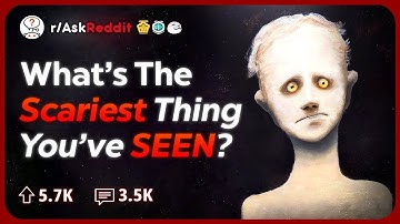 What’s the Scariest/Worst Thing You’ve Ever Witnessed? | Reddit Stories