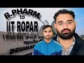 Pharmacy Student to IIT Ropar🥳|| M.Tech Biomedical Engineering || Real Journey||