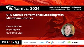 Vulkanised 2024: GPU Atomic Performance Modeling with Microbenchmarks - Devon McKee