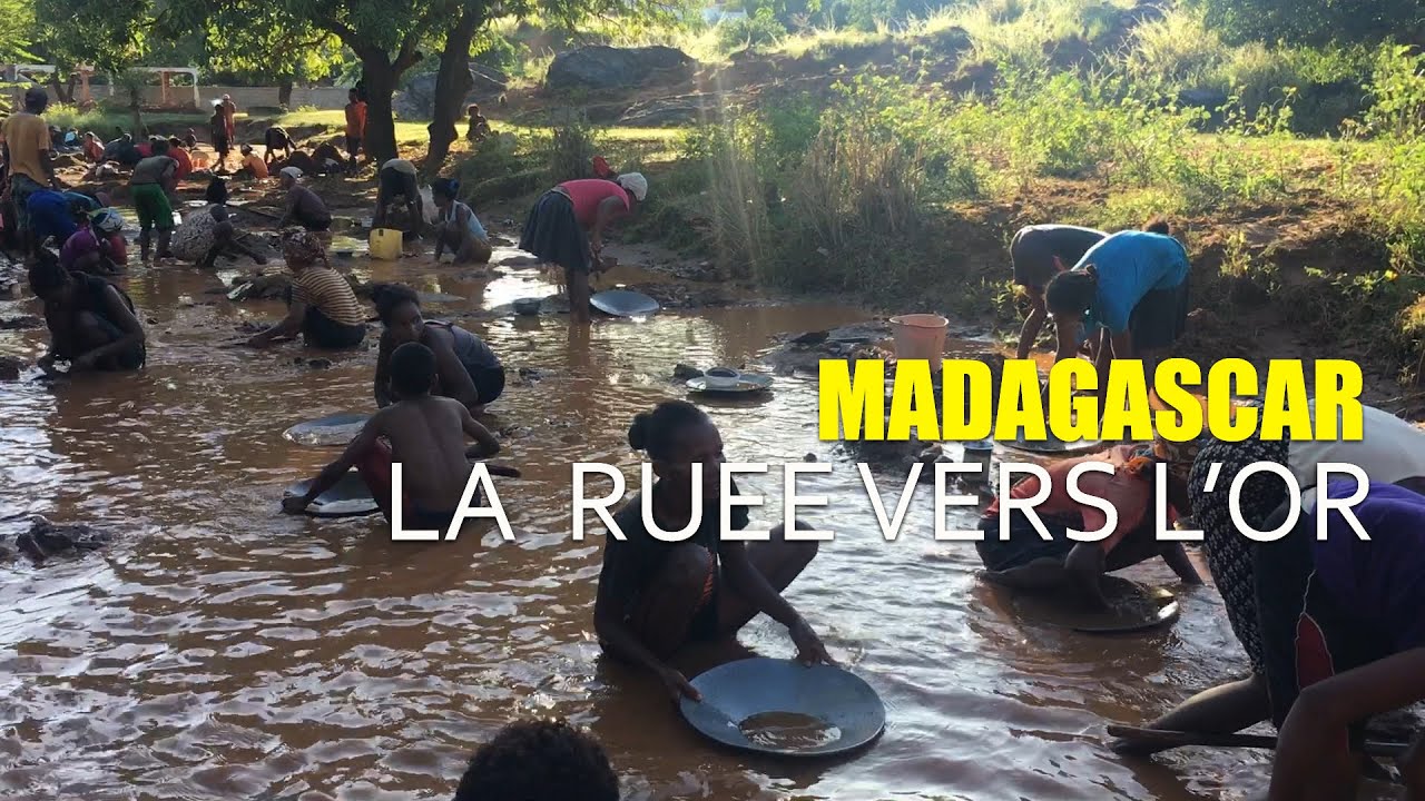 La ruée vers l'or -  Madagascar