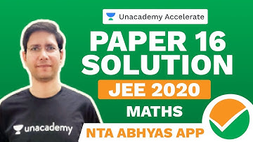 NTA Abhyas App | Paper 16 Solution | MATHS | JEE 2020 | MC Sir | Unacademy Accelerate