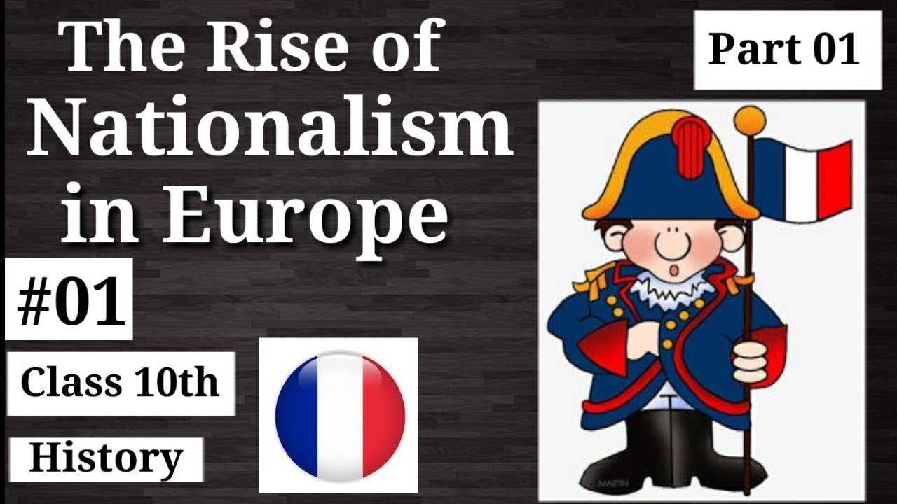 The Rise of Nationalism in Europe, The French Revolution & the Idea of  Nation, 10th History