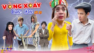 Vòng xoáy cuộc đời phần 2 | Phim ngắn tiktok hài hước | Thị Hến