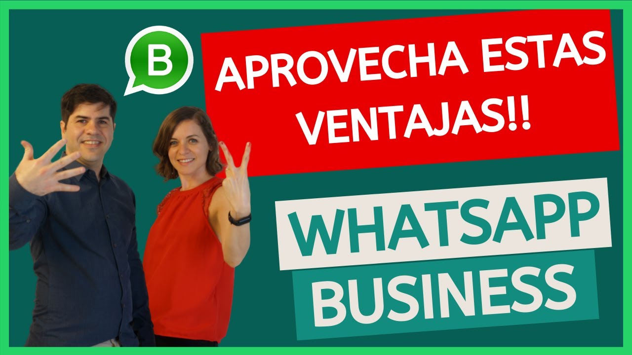 Descubr Las Ventajas De Usar Whatsapp Business Para Tu Negocio