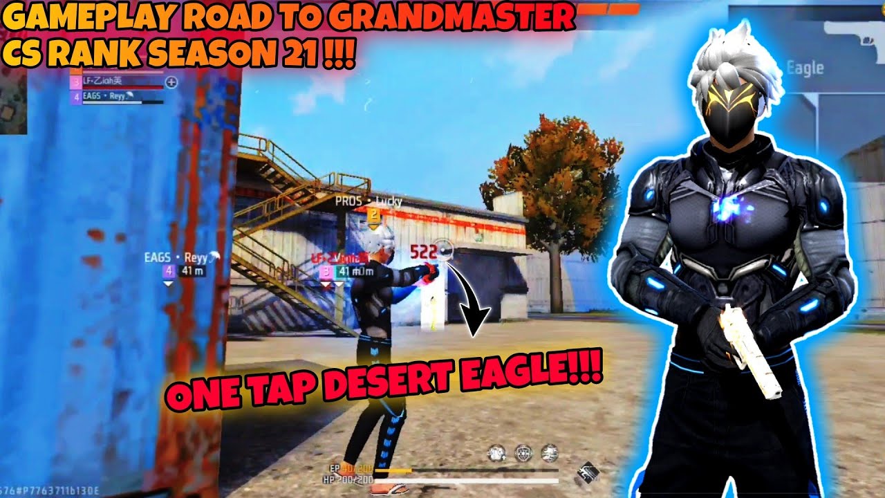 GAMEPLAY ROAD TO GRANDMASTER CS RANK SEASON 21 !!! ONE TAP PAKE DESERT ...
