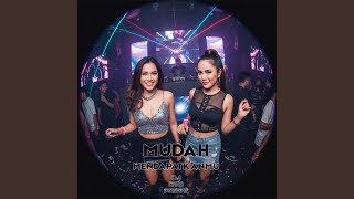 Mudah Mendapatkanmu