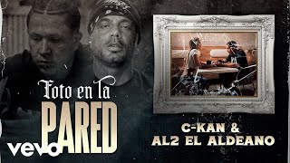 C-Kan Al2 El Aldeano - Foto En La Pared Video Oficial