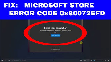 [FIX] Microsoft Store Error Code: 0x80072EFD