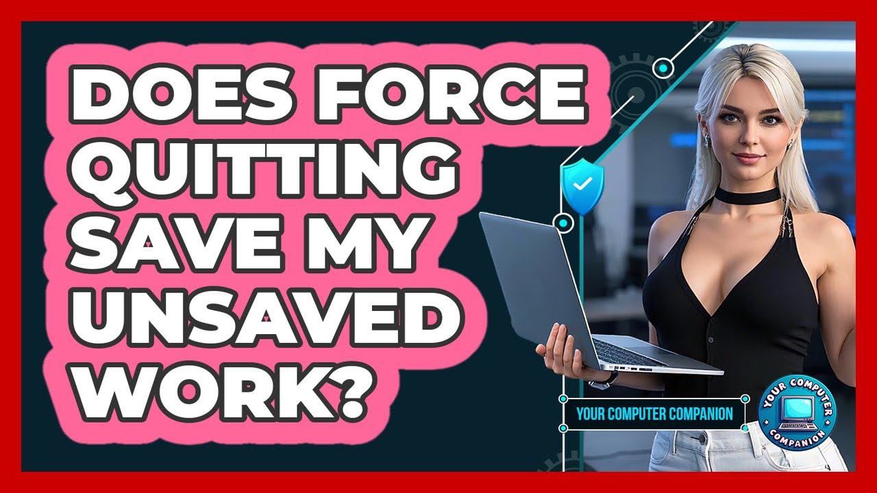 Does Force Quitting Save My Unsaved Work?