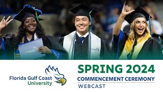 FGCU Spring 2024 Commencement Ceremony 1: Business and The Water School