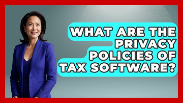 What Are The Privacy Policies Of Tax Software? - Consumer Laws For You