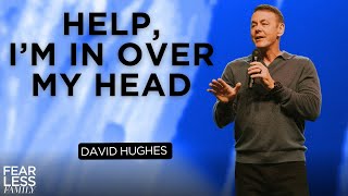 David Hughes- Help, I'm In Over My Head