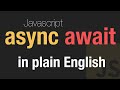 Javascript Async Await in 8 minutes
