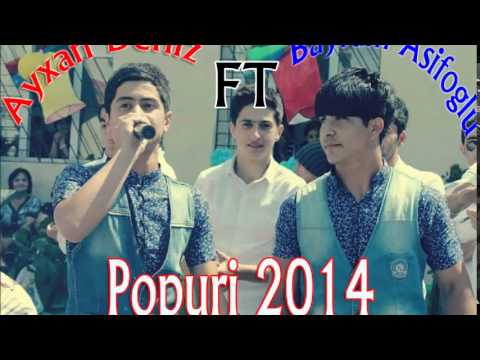 Ayxan Deniz ft Bayram Asifoglu  Popuri 2014