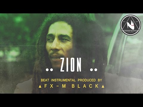 BASE DE RAP - “ZION” - REGGAE RAP BEAT HIP HOP INSTRUMENTAL (Prod. Fx-M Black)