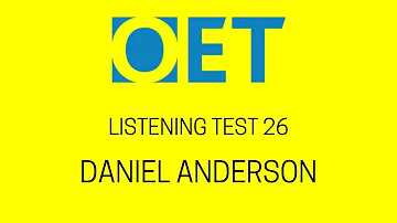 Daniel Anderson OET 2.0 listening test with answers